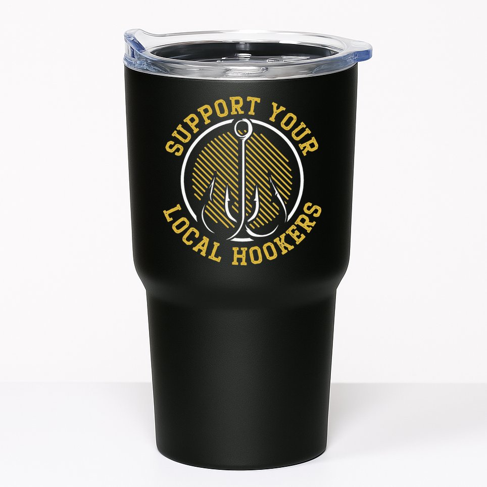 Support Your Local Hookers Fishing Fisherman Master Baiter Tumbler