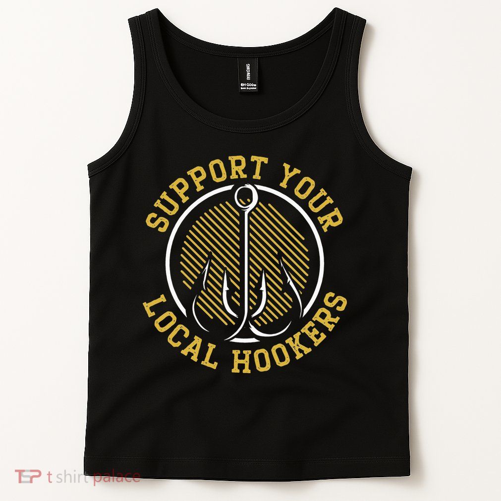 Support Your Local Hookers Fishing Fisherman Master Baiter Tank Top
