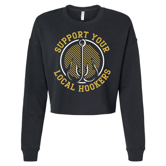 Support Your Local Hookers Fishing Fisherman Master Baiter Cropped Pullover Crew