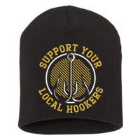 Support Your Local Hookers Fishing Fisherman Master Baiter Short Acrylic Beanie