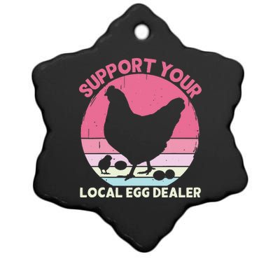 Support Your Local Egg Dealer Farmer Chicken Egg Lover Ceramic Star Ornament