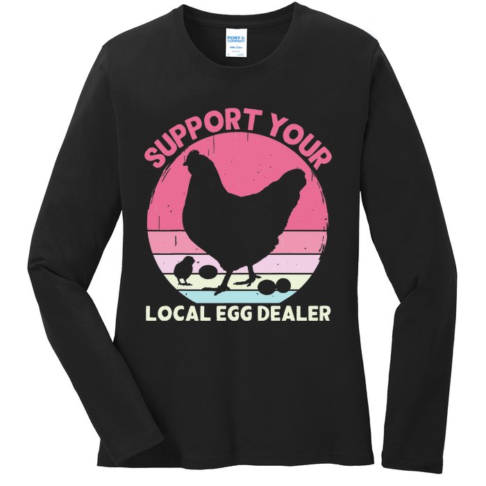 Support Your Local Egg Dealer Farmer Chicken Egg Lover Ladies Long Sleeve Shirt