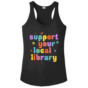 Support Your Local Library Book Reader Lover Bookworm Ladies PosiCharge Competitor Racerback Tank