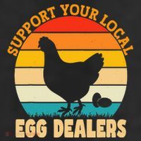 Support Your Local Egg Dealers Chicken Egg Lover Cool Comfort Performance Bucket Hat