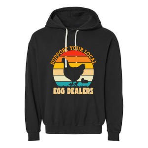 Support Your Local Egg Dealers Chicken Egg Lover Garment-Dyed Fleece Hoodie