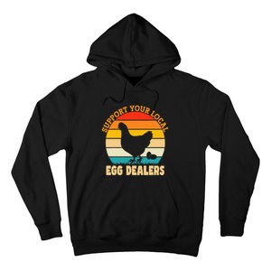 Support Your Local Egg Dealers Chicken Egg Lover Hoodie