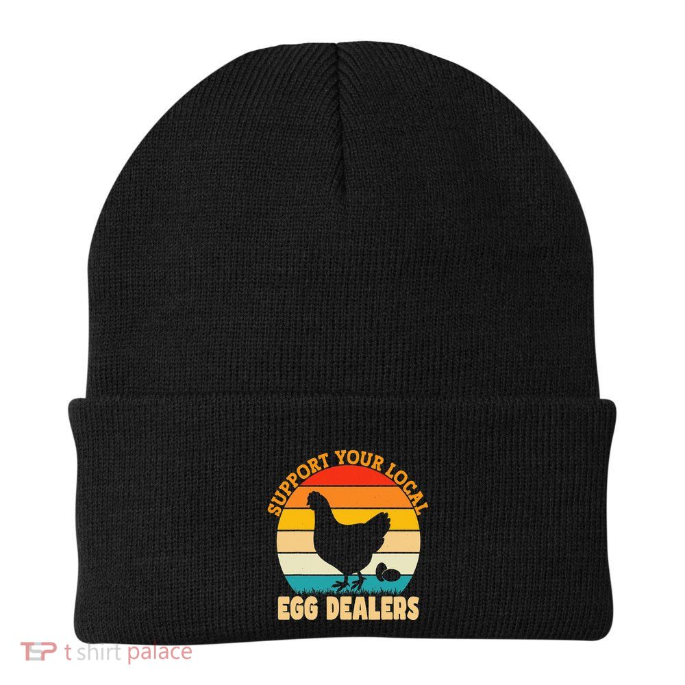 Support Your Local Egg Dealers Chicken Egg Lover Beanie