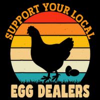 Support Your Local Egg Dealers Chicken Egg Lover Flatbill Hat