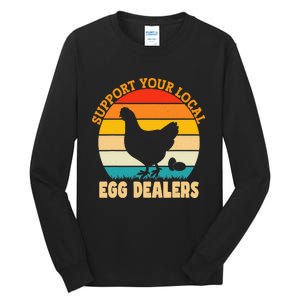 Support Your Local Egg Dealers Chicken Egg Lover Tall Long Sleeve T-Shirt