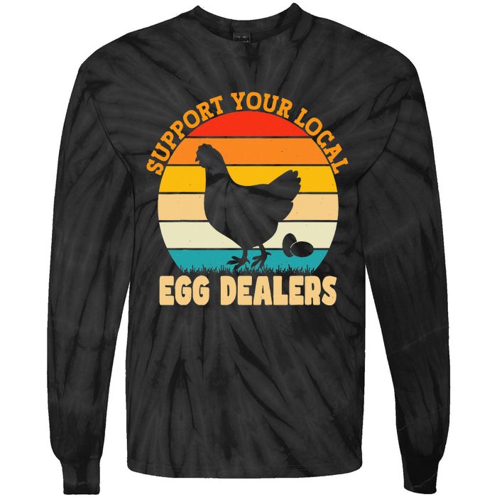 Support Your Local Egg Dealers Chicken Egg Lover Tie-Dye Long Sleeve Shirt