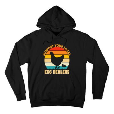 Support Your Local Egg Dealers Chicken Egg Lover Tall Hoodie