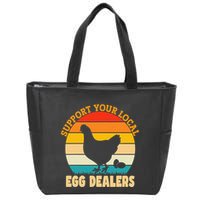 Support Your Local Egg Dealers Chicken Egg Lover Zip Tote Bag
