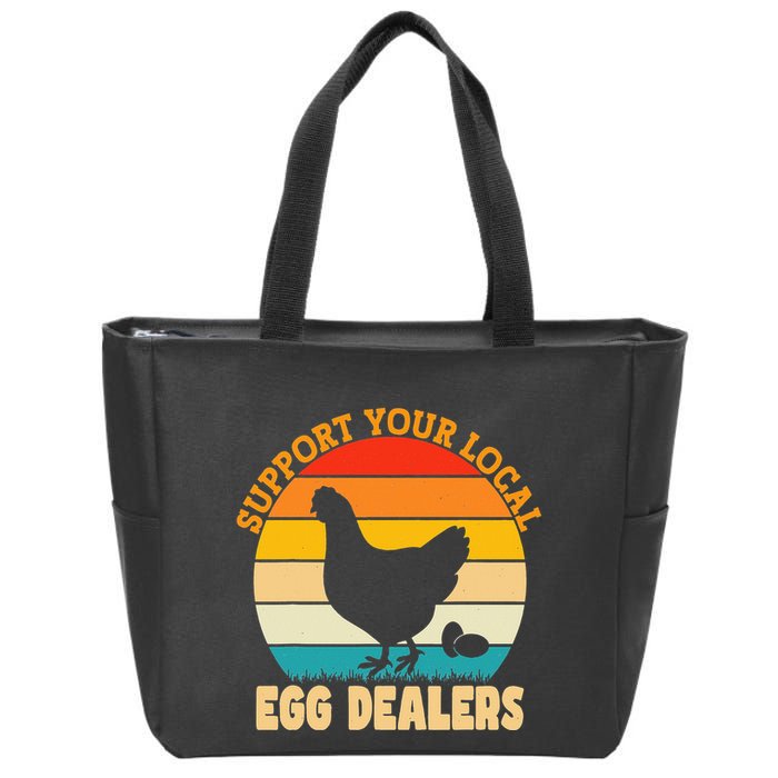 Support Your Local Egg Dealers Chicken Egg Lover Zip Tote Bag
