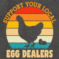 Support Your Local Egg Dealers Chicken Egg Lover Vector Backpack