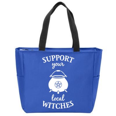 Support Your Local Witches Great Gift Coven Wicca Party Funny Zip Tote Bag