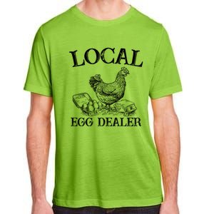 Support Your Local Egg Dealer Farmer Chicken Egg Lover Gift Adult ChromaSoft Performance T-Shirt