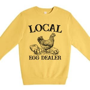 Support Your Local Egg Dealer Farmer Chicken Egg Lover Gift Premium Crewneck Sweatshirt