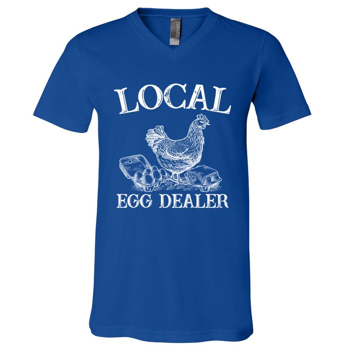 Support Your Local Egg Dealer Farmer Chicken Egg Lover Gift V-Neck T-Shirt