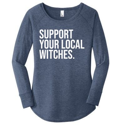 Support Your Local Witches Lover Coven Witchcraft Wiccan Gift Women's Perfect Tri Tunic Long Sleeve Shirt