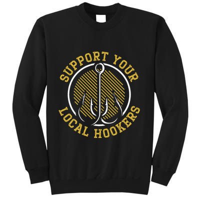 Support Your Local Hookers Fishing Fisherman Master Baiter Sweatshirt