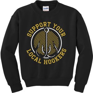 Support Your Local Hookers Fishing Fisherman Master Baiter Kids Sweatshirt