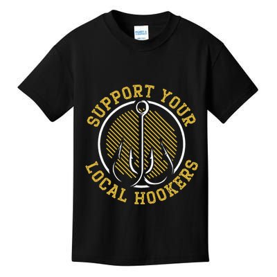 Support Your Local Hookers Fishing Fisherman Master Baiter Kids T-Shirt