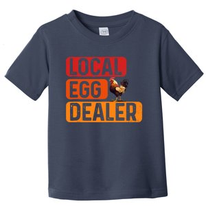 Support Your Local Egg Dealers Chicken Lover Funny Toddler T-Shirt