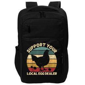 Support Your Local Egg Dealer Farmer Chicken Egg Lover Impact Tech Backpack