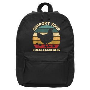 Support Your Local Egg Dealer Farmer Chicken Egg Lover 16 in Basic Backpack