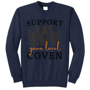 Support Your Local Coven Funny Farm Witch Chicken Halloween Gift Tall Sweatshirt