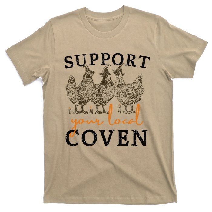 Support Your Local Coven Funny Farm Witch Chicken Halloween Gift T-Shirt