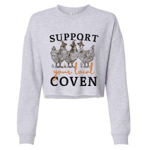 Support Your Local Coven Funny Farm Witch Chicken Halloween Gift Cropped Pullover Crew