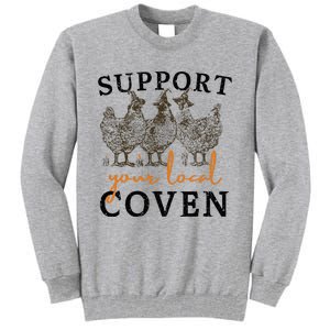 Support Your Local Coven Funny Farm Witch Chicken Halloween Tall Sweatshirt