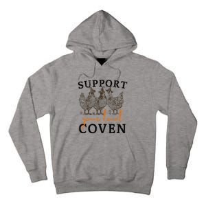 Support Your Local Coven Funny Farm Witch Chicken Halloween Tall Hoodie