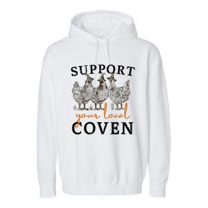 Support Your Local Coven Funny Farm Witch Chicken Halloween Garment-Dyed Fleece Hoodie