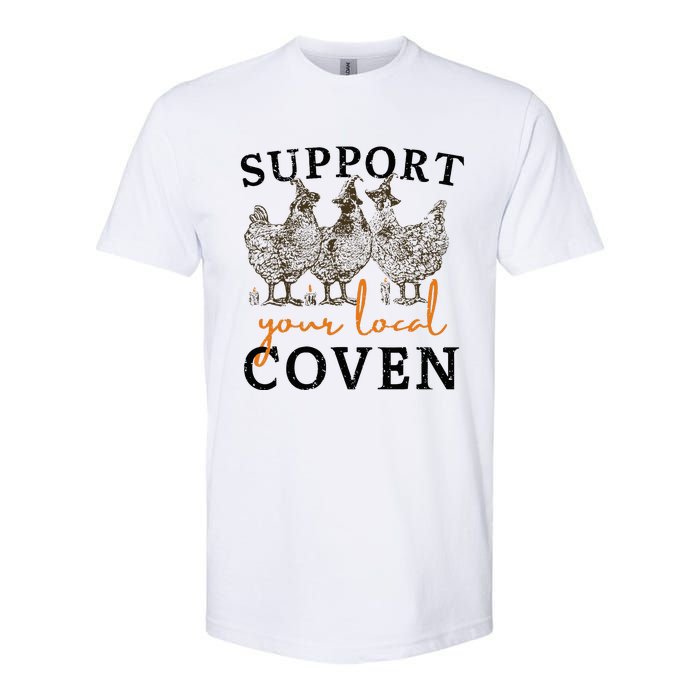 Support Your Local Coven Funny Farm Witch Chicken Halloween Softstyle CVC T-Shirt