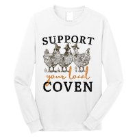 Support Your Local Coven Funny Farm Witch Chicken Halloween Long Sleeve Shirt