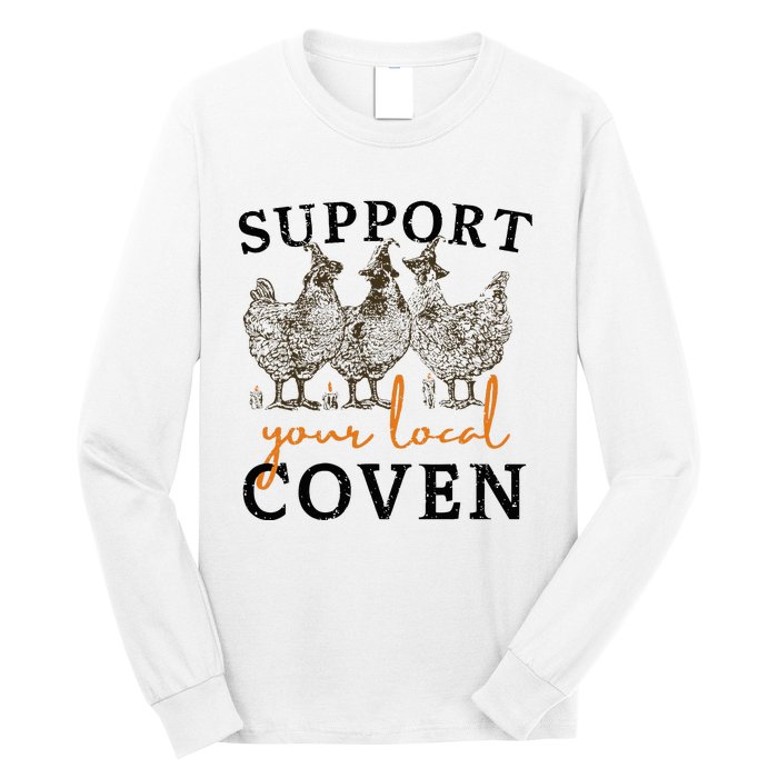 Support Your Local Coven Funny Farm Witch Chicken Halloween Long Sleeve Shirt