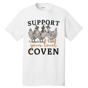 Support Your Local Coven Funny Farm Witch Chicken Halloween Tall T-Shirt