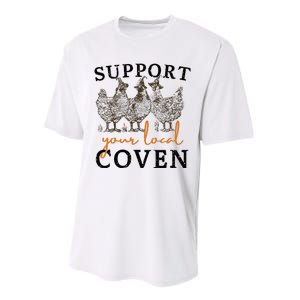 Support Your Local Coven Funny Farm Witch Chicken Halloween Performance Sprint T-Shirt