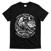 Support Your Local Murder Crows Before Bros Funny T-Shirt