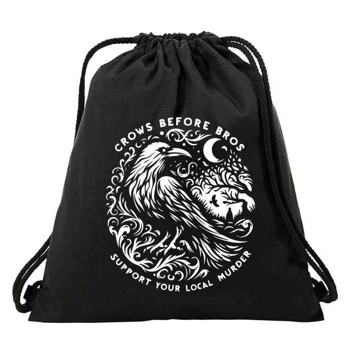 Support Your Local Murder Crows Before Bros Funny Drawstring Bag