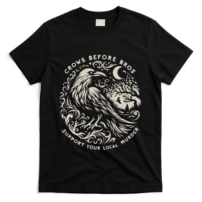 Support Your Local Murder Crows Before Bros Funny T-Shirt