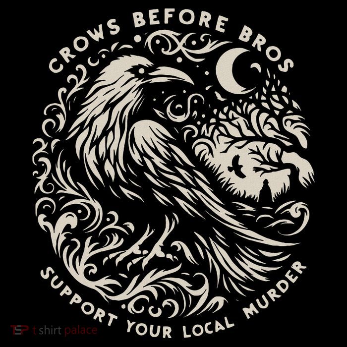 Support Your Local Murder Crows Before Bros Funny T-Shirt