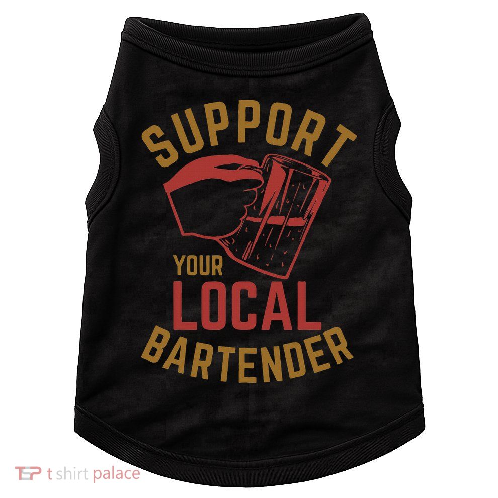 Support Your Local Bartender Doggie Tank