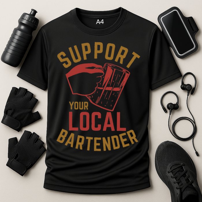 Support Your Local Bartender Performance Shirt