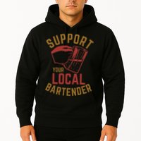 Support Your Local Bartender Hoodie