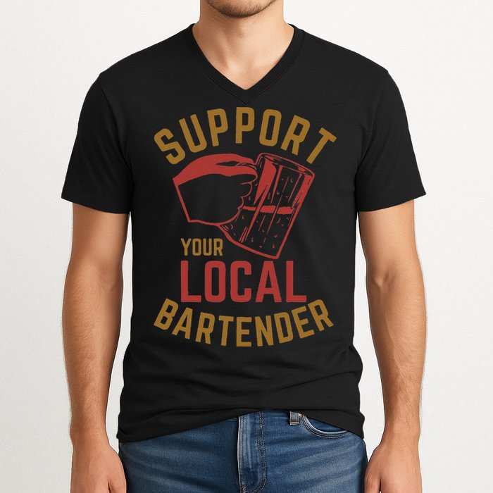 Support Your Local Bartender V-Neck T-Shirt