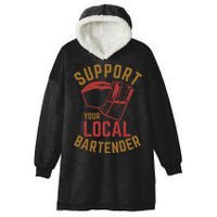 Support Your Local Bartender Hooded Wearable Blanket