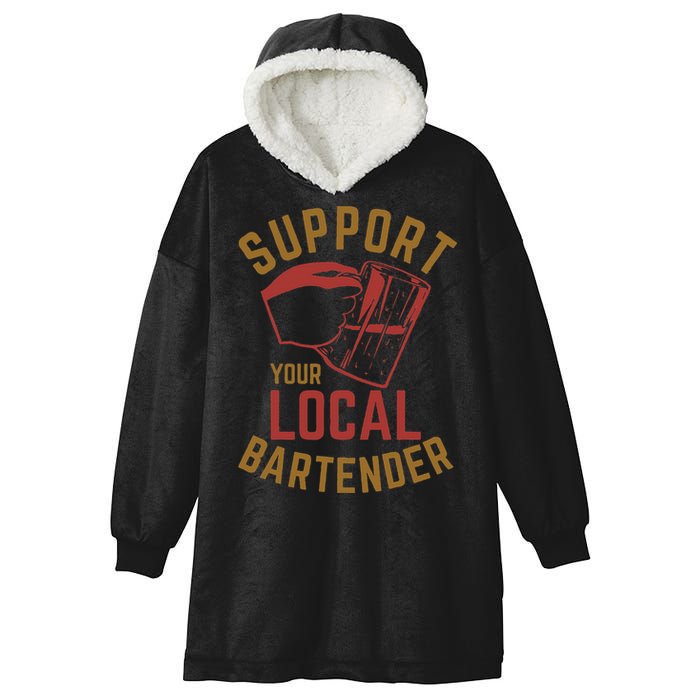 Support Your Local Bartender Hooded Wearable Blanket